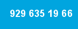 929 635 19 66 929 635 19 66